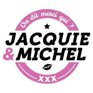 Sticker autocollant jacquie michel